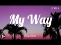 Ella Mai - My Way (Lyrics)