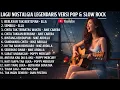 Lagu FULL ALBUM NOSTALGIA LEGENDARIS || Versi Pop Dan Slow Rock Cover💃