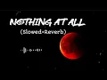 Download Lagu Nothing At All - Alan Walker - (Remedeus Remix) (Slowed+Reverb) Slow + Reverb | New Song 2022