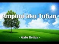 Ampuni aku Tuhan / Forgive me God - Gaby Bettay -