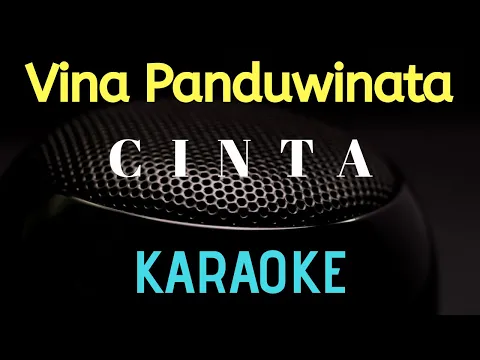 Download MP3 Vina Panduwinata - Cinta ( karaoke ) - Tanpa vocal