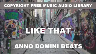Like That Anno Domini Beats Copyright Free Music Audio Library No Copyright Music 