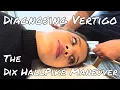 Diagnosing Vertigo BPPV - The Dix HallPike Maneuver