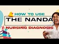 HOW TO USE THE NANDA NURSING DIAGNOSIS MADE EASY