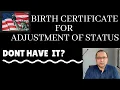 Birth Certificate for I 485 ALTERNATIVES - Current Trend in AOS application