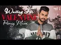 Lagu ROMEY MAAN - Waiting for Valentine (Official Lyrical Video) | Tru Music Studios | 2019