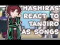 Download Lagu Hashiras react to Tanjiro as songs! || TW || ships