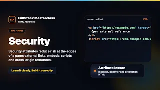 HTML Security Attributes FullStack Masterclass HTML Course