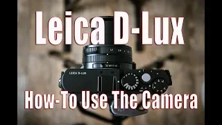 Download Leica D-lux - Beginners Guide on How to Use the Camera!! MP3