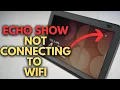 Download Lagu Echo Show Not Connecting to WiFi: How to Fix