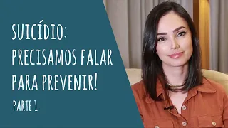 Setembro Amarelo: precisamos falar para prevenir!  - Parte 1