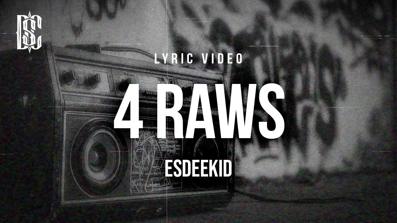 EsDeeKid - 4 Raws | Lyrics