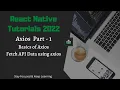 React Native Tutorials - 2022 Axios