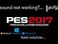 PES 2017 sound fix | sound not working?? | best solution |by Mr.K