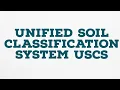 UNIFIED SOIL CLASSIFICATION SYSTEM USCS