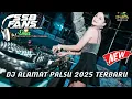 DJ PALING TERBARU FULL BASS | DJ ALAMAT PALSU 2025