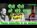 Download Lagu Peele Peele O More Raja Tapori Mix by Dj Pattu NAYAK | DJ remix song ¦ Dj Pattu ¦ Dj remix song