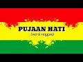 Download Lagu Pujaan hati versi reggae | lirik lagu populer