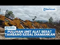 Lagu Ramai-ramai Sembunyikan Alat Berat Tambang Ilegal di Bateng karena Ada Satgas PKH, 39 Unit Diamankan