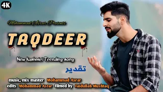 taqdeer latest kashmiri song mohammad asrar keh na wanai taqdeera new trendingsong 2025