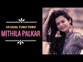 Download Lagu Mithila Palkar - Hi Chal Turu Turu Download Lagu Mithila Palkar - Hi Chal Turu Turu