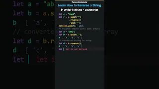 Learn How to Reverse a String in Under 1 Minute - JavaScript