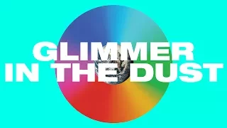 glimmer in the dust lyric video hillsong united