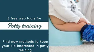 Three free web tools for potty training that might make a huge difference