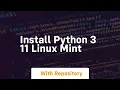 install python 3 11 linux mint