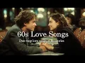 Download Lagu 60s Love Playlist 💝 60s Oldies That Touch The Heart 🎶 Vintage Love