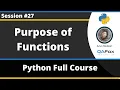 Purpose of functions Python Tutorial - Part 27