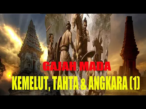 Download MP3 GAJAH MADA ( KEMELUT, TAHTA & ANGKARA) FULL 1