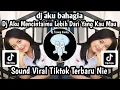 Lagu DJ AKU BAHAGIA-DJ AKU MENCINTAIMU LEBIH DARI YANG KAU MAU SOUND VIRAL TIKTOK TERBARU NIE ‼️