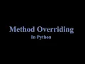 Method Overriding In Python