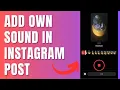 Download Lagu How To Add Your Own Music To Instagram Post