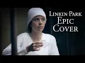 Download Lagu CASTLE OF GLASS (Epic choir \u0026 strings) - Linkin Park Cover