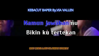 Download KEBACUT BAPER By.VIA VALLEN MP3