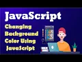 Changing Background Colour using JavaScript Project for Beginners Kaddu Code