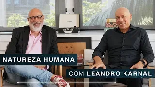 Natureza Humana | Leandro Karnal