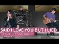 Download Lagu SAID I LOVE YOU BUT I LIED - D-11 feat ESTHER SATHING