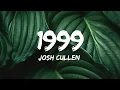 Download Lagu Josh Cullen - 1999 (Lyrics)