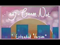 eaJ - Guess Not (Extended) REUPLOAD