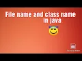Is it necessary to make file name and class name as same in java In Marathi