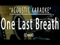 Download Lagu One last breath - Creed (Acoustic karaoke)