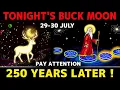July 29 30 Buck Moon Why This Full Moon Arrives During a Rare 250-Year Cosmic Chapter