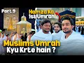 Lagu Why Muslims Do Umrah ? Explained | Hamza Ka Pehla Umrah | Yazdan Umrah Vlog 9