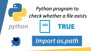 Python program to check whether a file exists - import os path