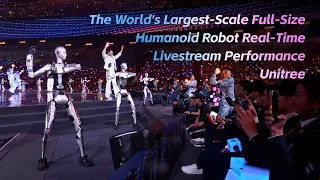 The World's Largest-Scale Full-Size Humanoid Robot Real-Time Livestream Performance