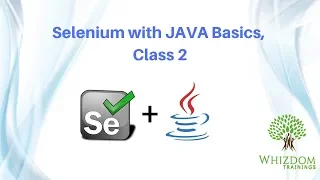 Selenium with JAVA basics Class 2