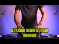 Lagu DJ KISAH SEDIH DI HARI MINGGU